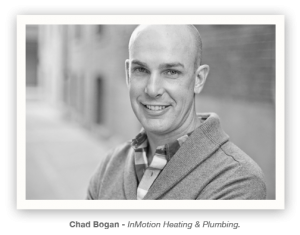 Chad Bogan - InMotion Heating & Plumbing